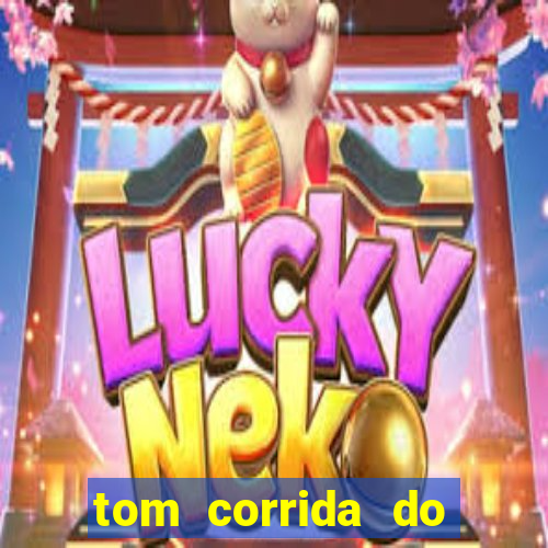 tom corrida do ouro dinheiro infinito